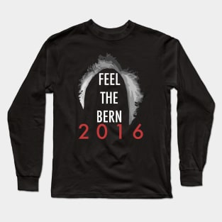 #FeelTheBern Bad Hair Day Long Sleeve T-Shirt